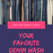 your favorite denim wash