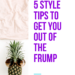 simple tips for feeling less frumpy
