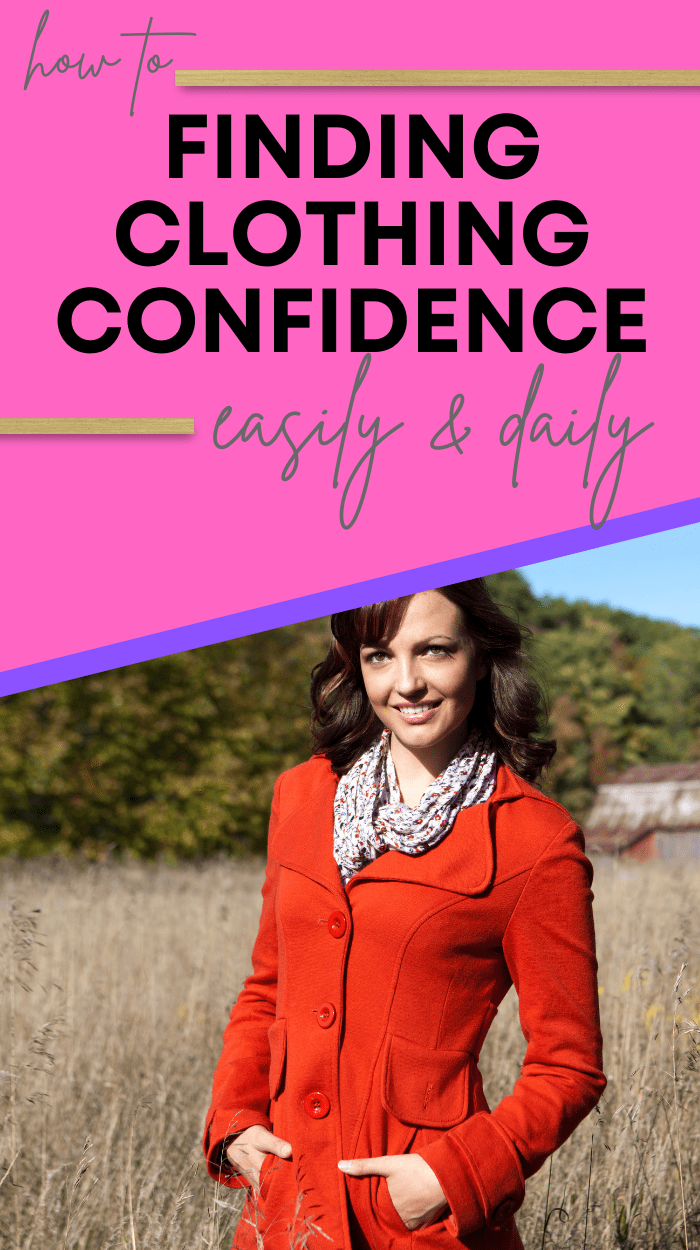 HOW TO FIND CLOTHING CONFIDENCE DAILY 1