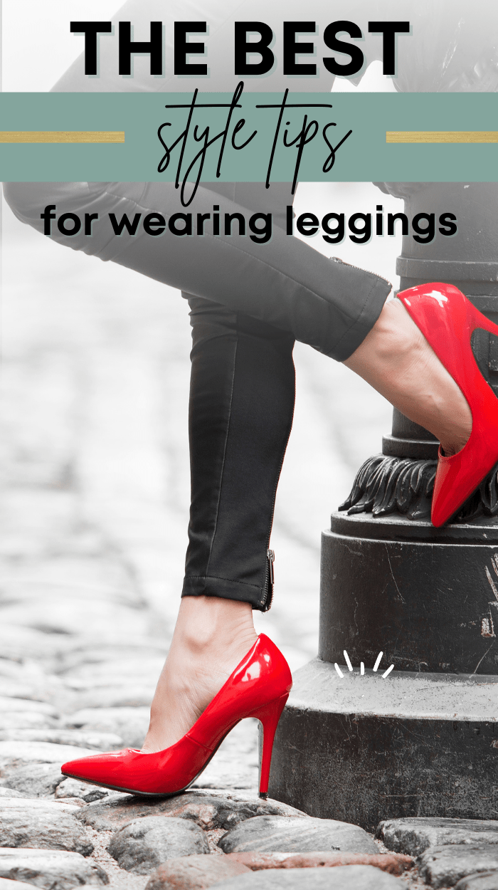 How to Wear Leggings: 10 Fashion Rules